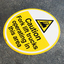 PROline Floor Sign: Caution Fork Lift Trucks Operating In This Area - IndustraCare